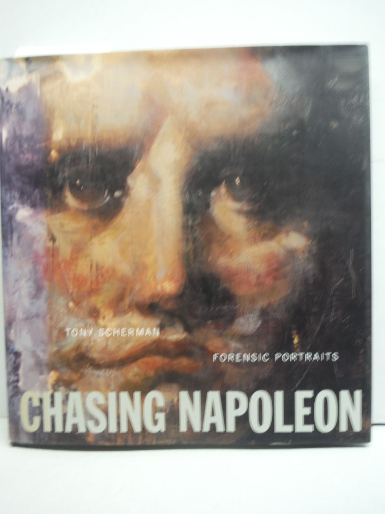 Tony Scherman: Chasing Napoleon: Forensic P
