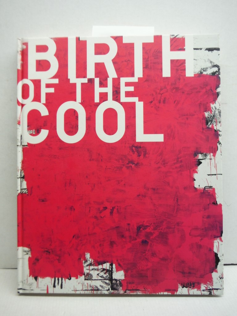 Image 0 of Birth of the Cool: American Painting from Georgia O'Keeffe to Christopher Wool :