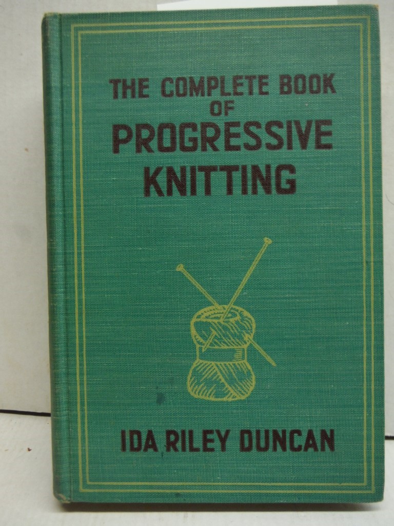 The complete book of progressive knitting