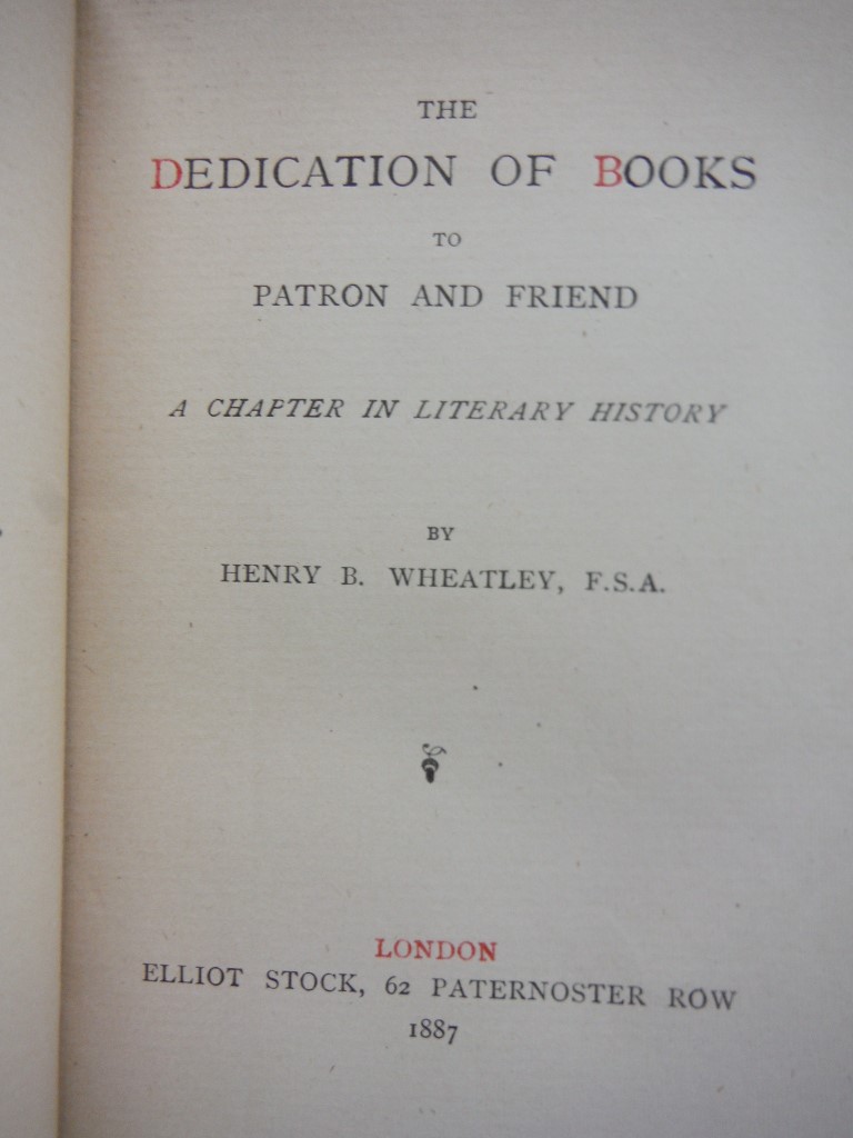 Image 1 of The dedication of books to patron and friend: a chapter in literary history.