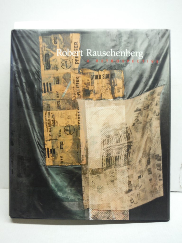 Image 0 of Robert Rauschenberg : A Retrospective