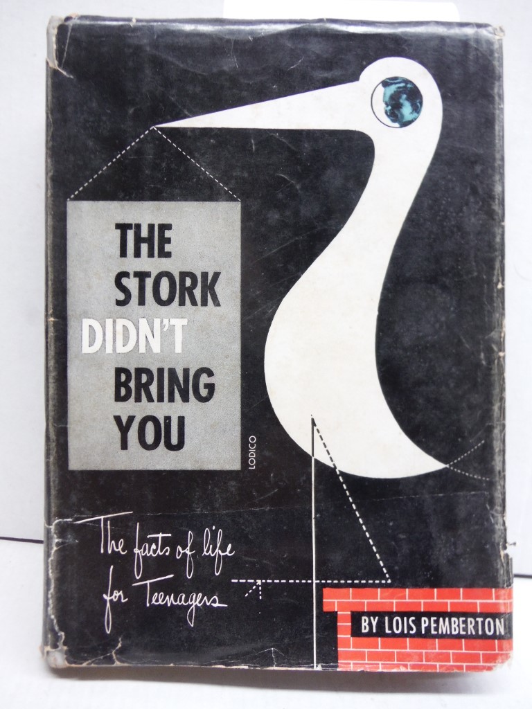 Image 0 of The Stork Didn't Bring You the Facts of Life for Teenagers