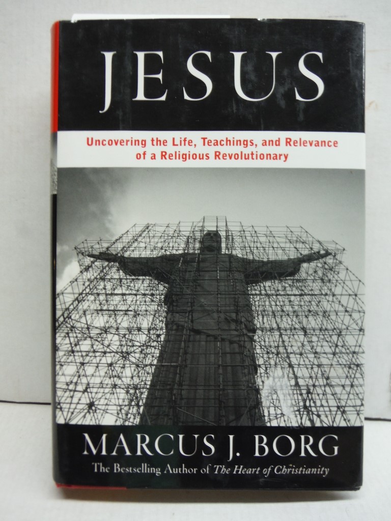 Image 0 of Jesus: Uncovering the Life, Teachings, and Relevance of a Religious Revolutionar