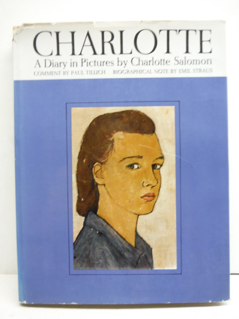 Charlotte, A Diary in Pictures by Charlotte Salomon