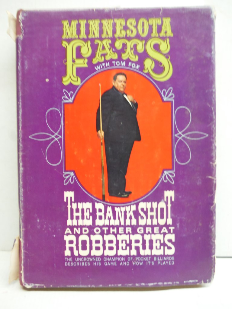 The Bank Shot and Other Great Robberies By Minnesota Fats with Tom Fox