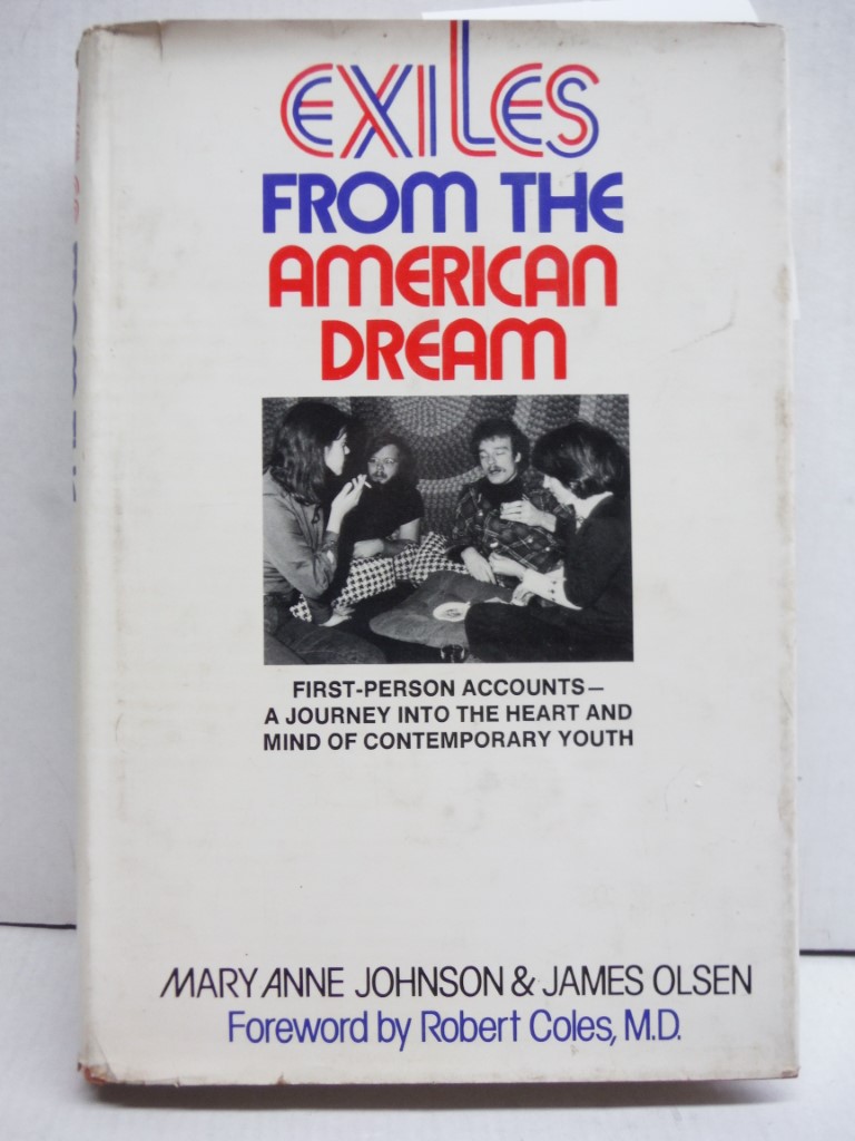 Exiles from the American dream: First-person accounts of our disenchanted youth