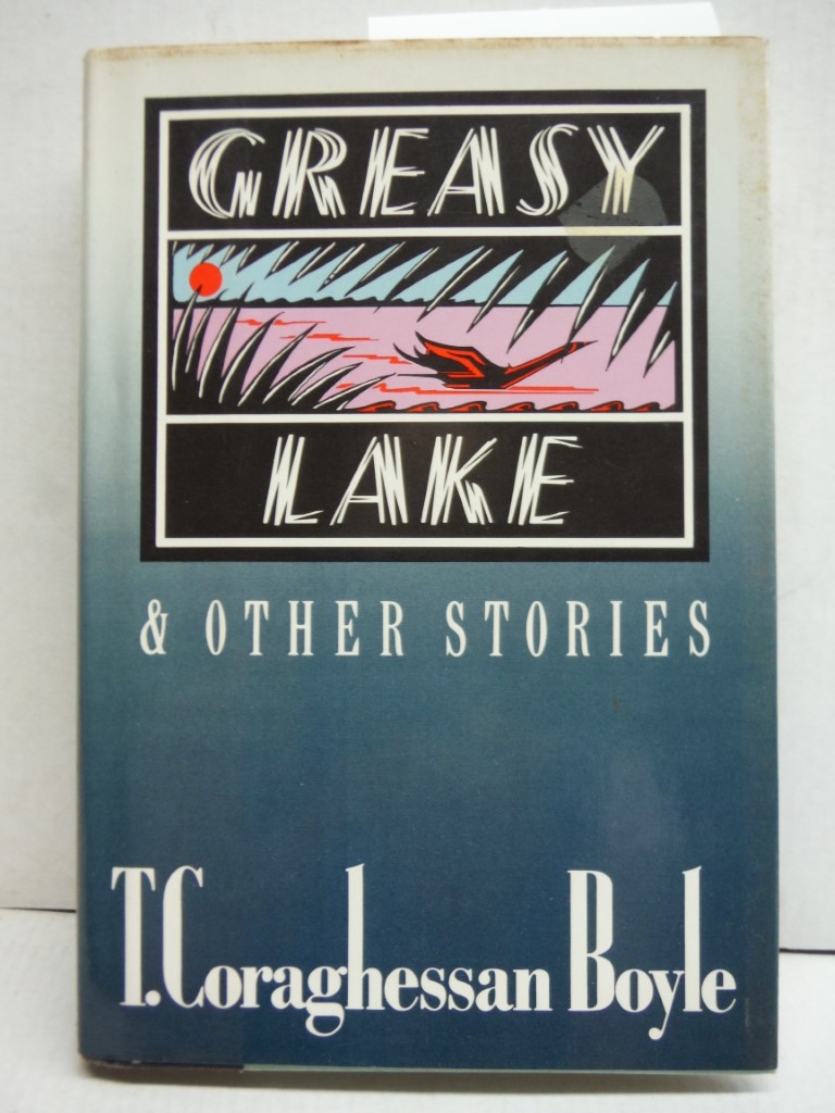 Image 0 of Greasy Lake and Other Stories