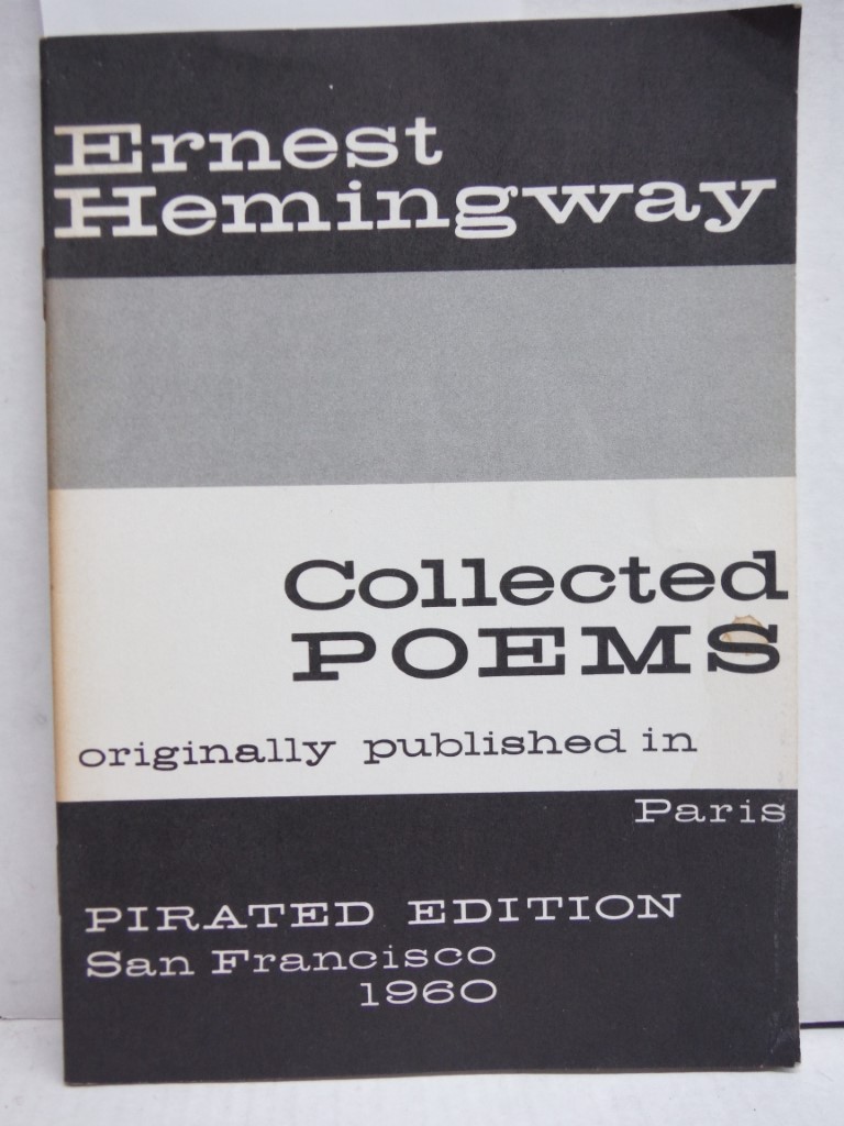 COLLECTED POEMS, ORIGINALLY PUBLISHED IN PARIS, PIRATED EDITION, SAN FRANCISCO, 