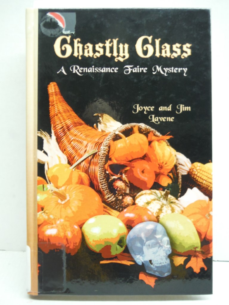 Ghastly Glass (A Renaissance Faire Mystery: Thorndike Press Large Print Mystery 