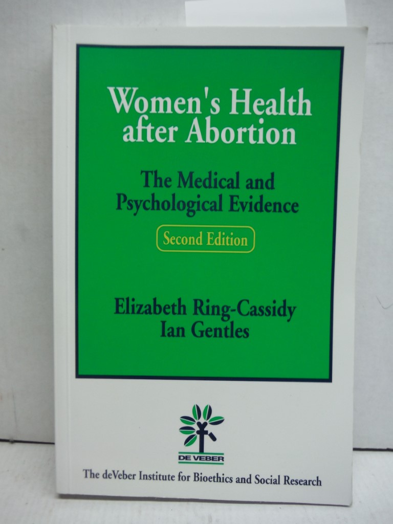 Women's Health After Abortion: The Medical and Psychological Evidence (Second Ed