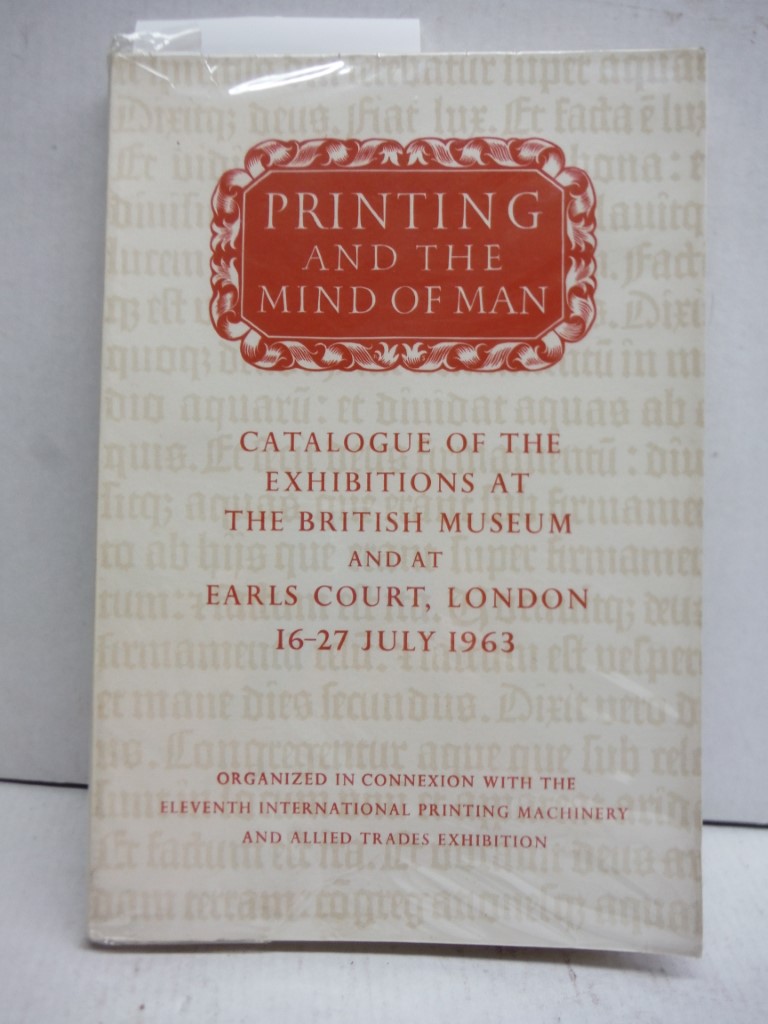Printing and the Mind of Man:Catalogue of the Exhibitions at the British Museum 