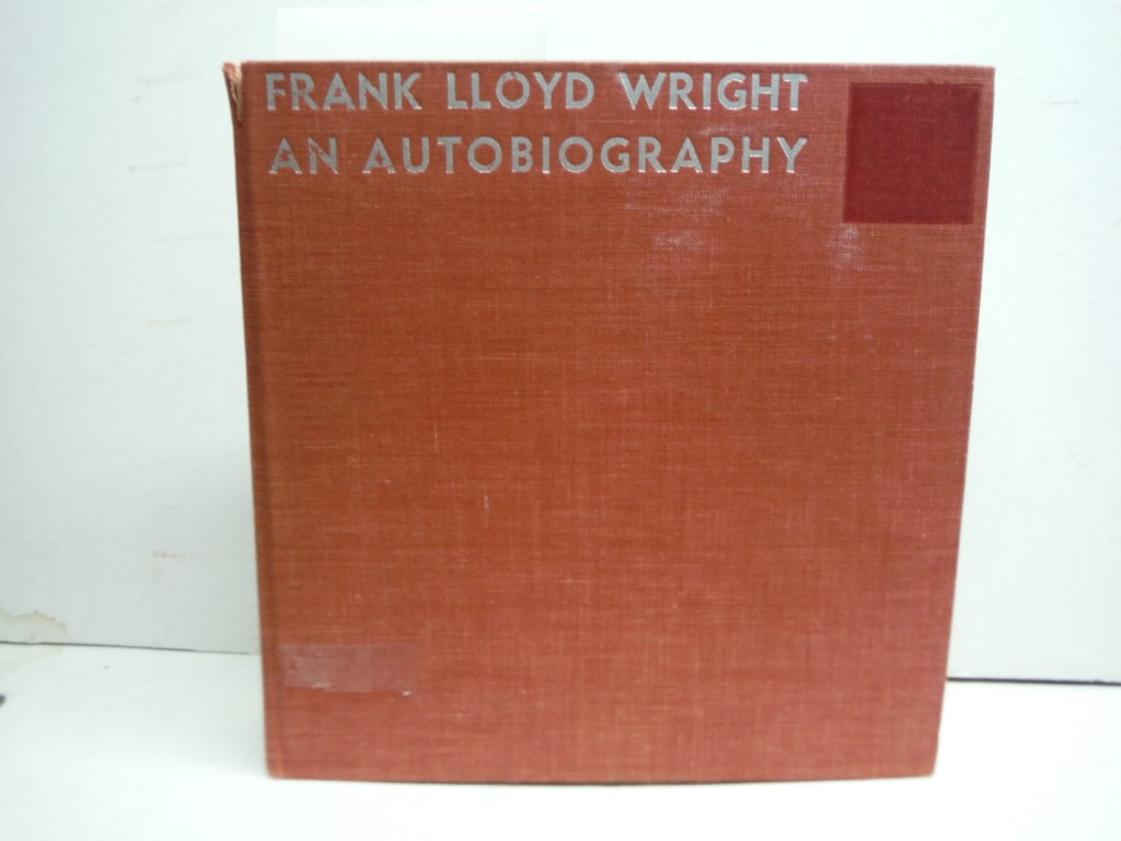 Frank Lloyd Wright: An Autobiography