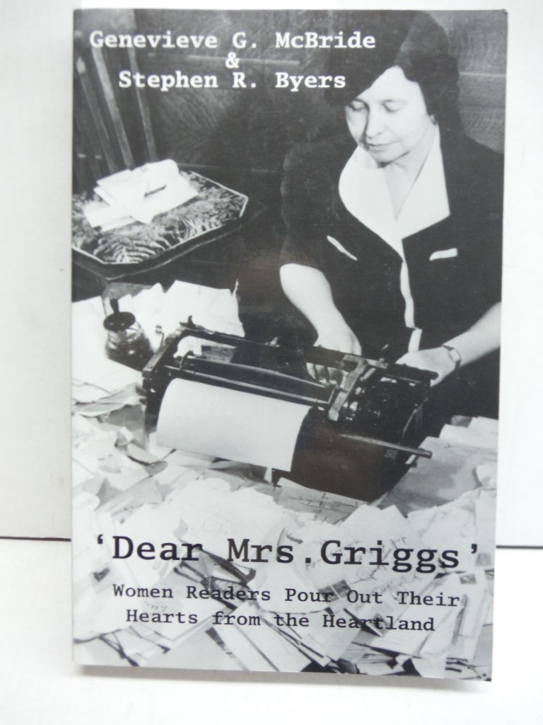 Dear Mrs. Griggs. Women Readers Pour Out Their Hearts From The Heartland (Dieder