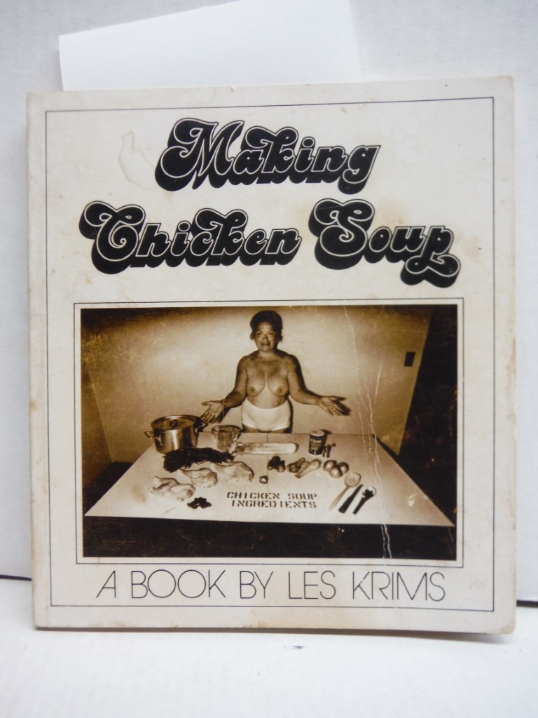 Making chicken soup: A book by Les Krims