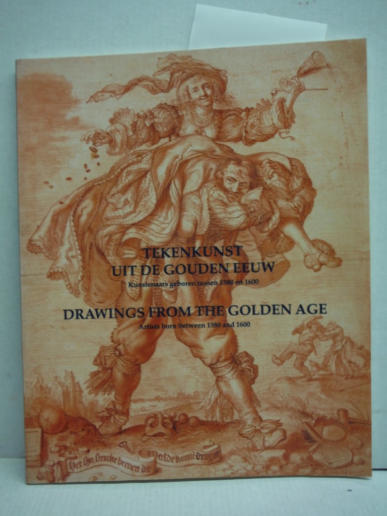 Drawings From the Golden Age/Tekenkunst Uit de Gouden Eeuw