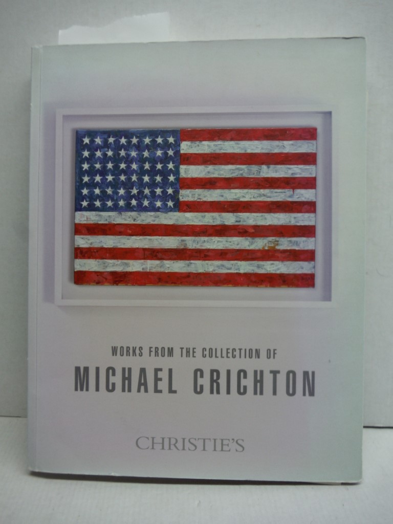 Works From the Collection of Michael Crichton May 11 & 12, 2010
