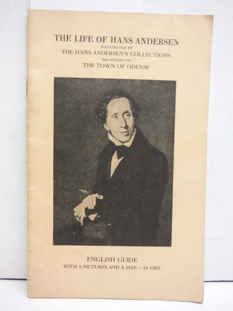 The Life of Hans Andersen Illustrated by The Hans Andersen's Collections Belongi