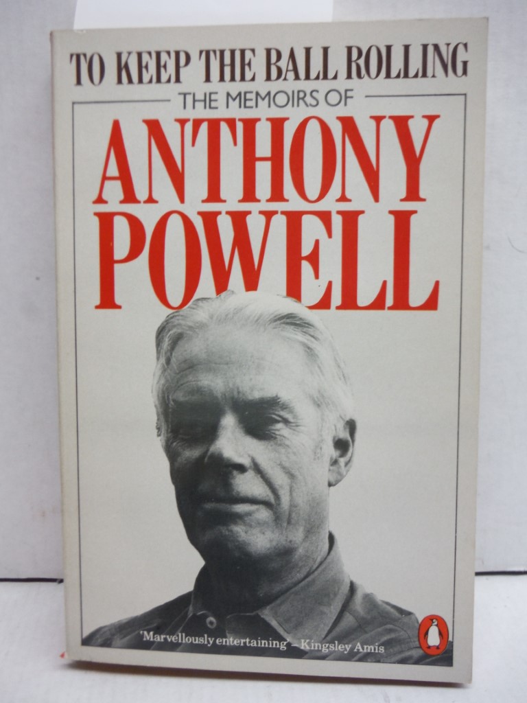Image 0 of To Keep the Ball Rolling: The Memoirs of Anthony Powell