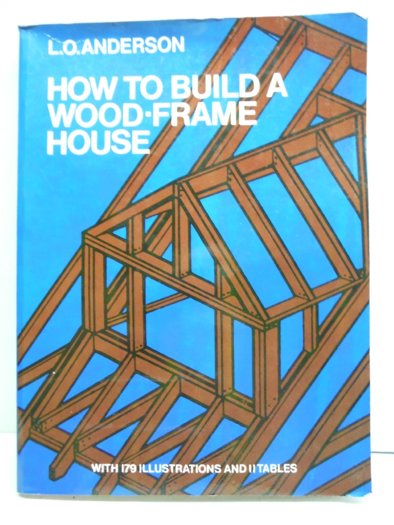 How to Build a Wood-Frame House,