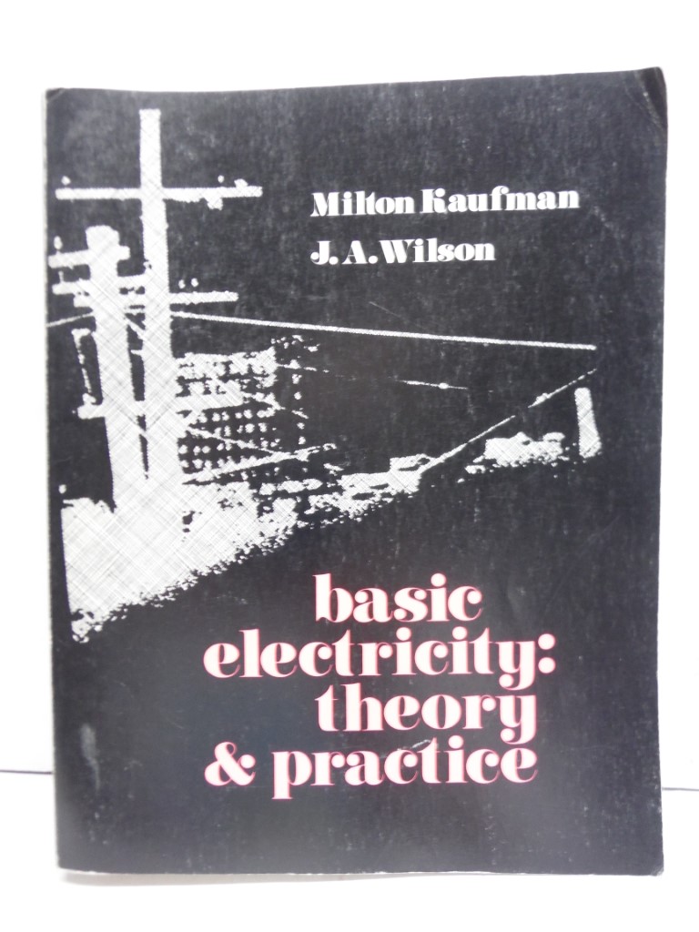 Basic Electricity: Theory and Practice