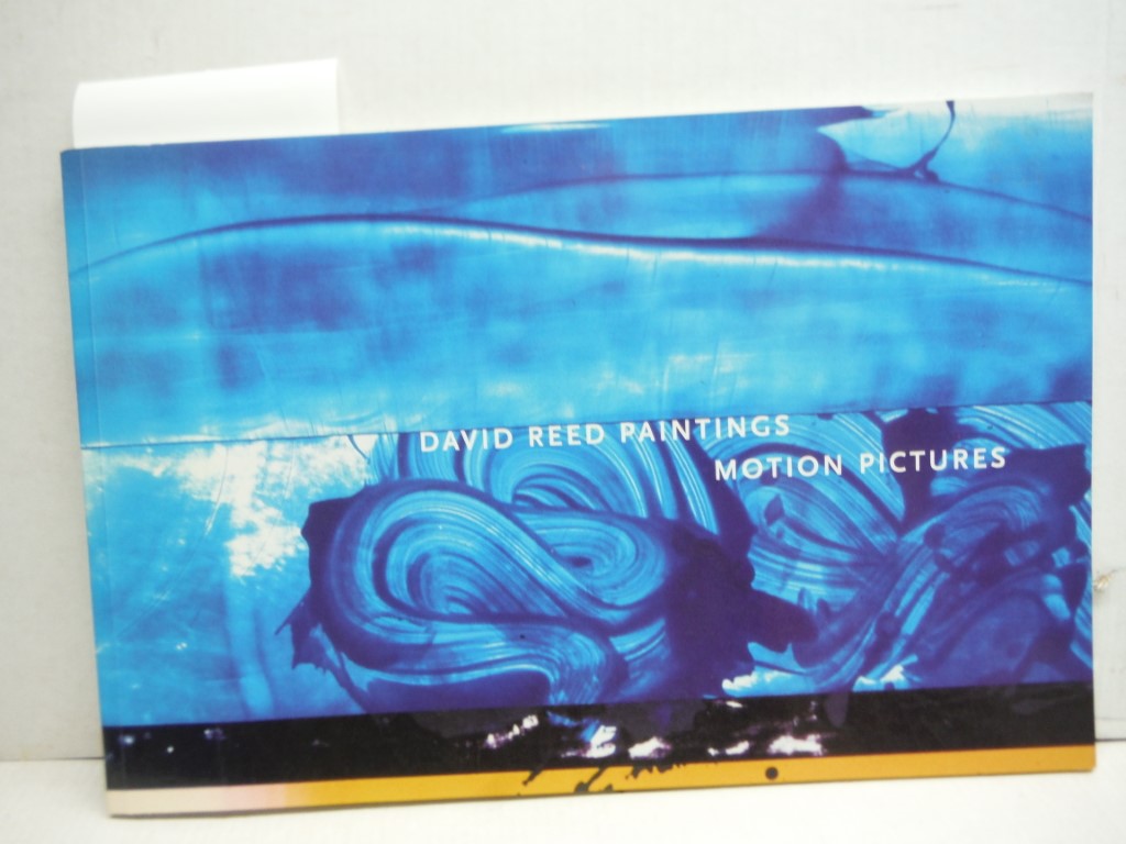 Image 0 of David Reed Paintings: Motion Pictures
