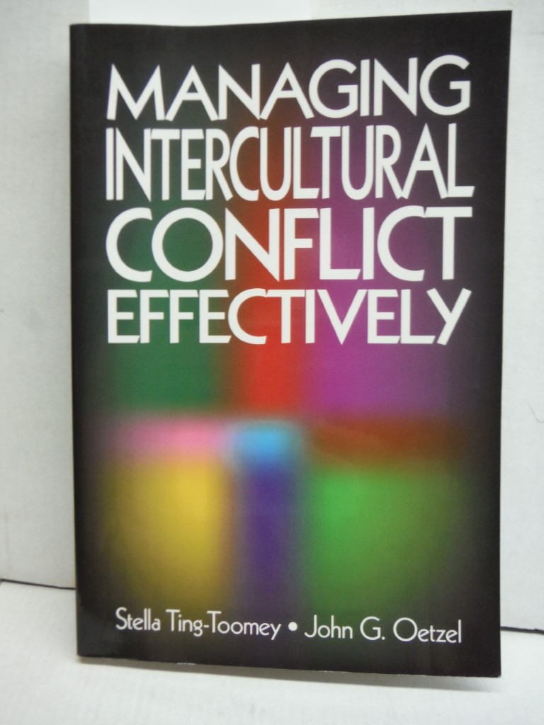Managing Intercultural Conflict Effectively (Communicating Effectively in Multic