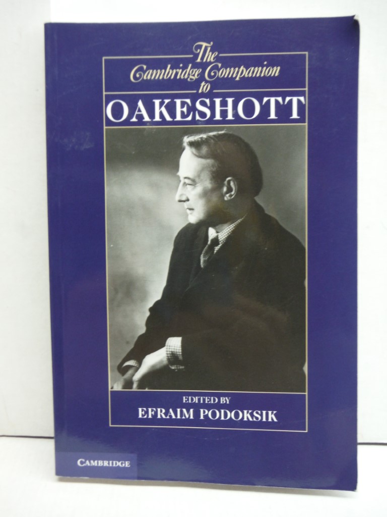 The Cambridge Companion to Oakeshott (Cambridge Companions to Philosophy)