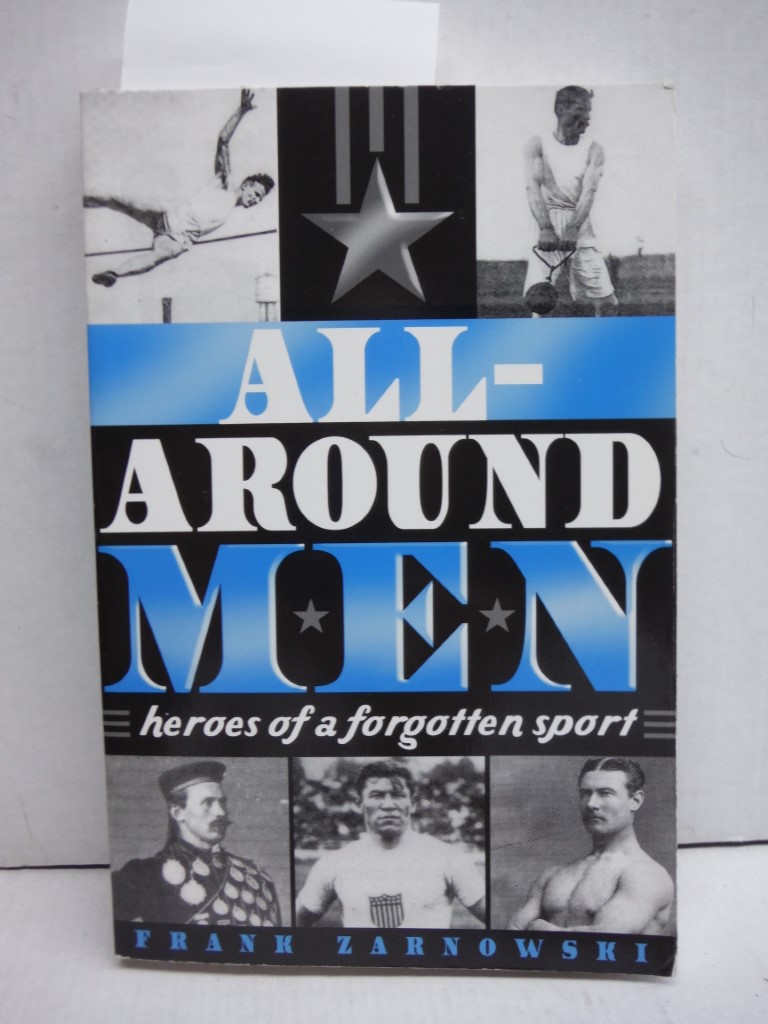All-Around Men: Heroes of a Forgotten Sport
