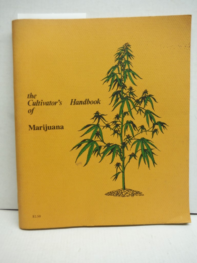 Cultivator's Handbook Of Marijuana