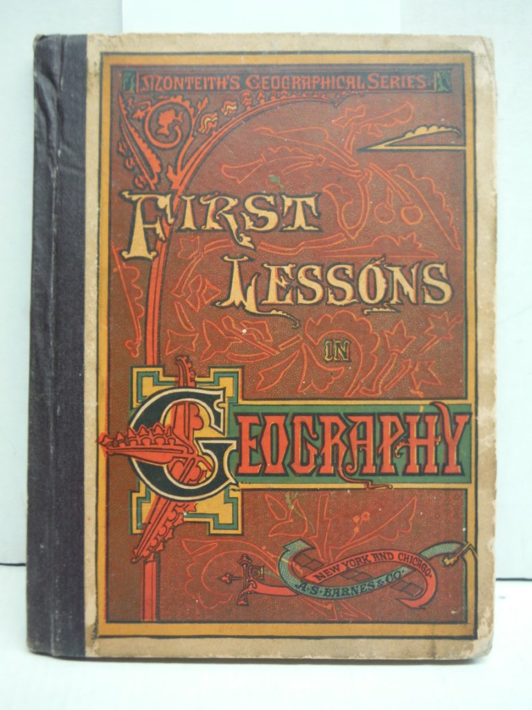 Image 0 of First Lessons in Geography: on the Plan of Object Teaching [National Geographica