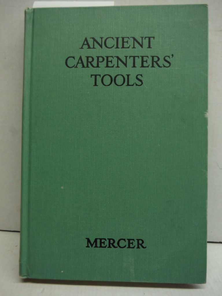 Image 0 of ANCIENT CARPENTERS' TOOLS - ILLUSTRATED AND EXPLAINED