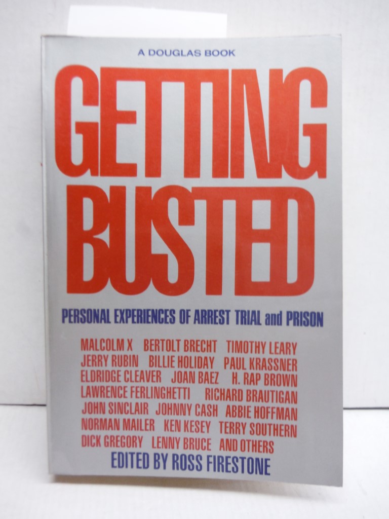 GETTING BUSTED : Personal Experiences of Arrest Trial and Prison [ 1st ]