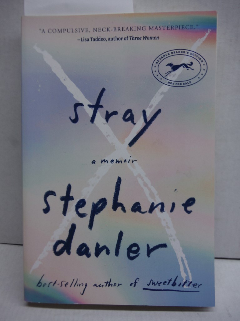 Stray: A Memoir, unvorrected bound proof