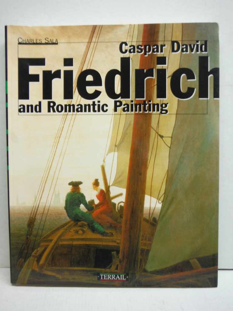 Caspar David Friedrich: And Romantic Painting