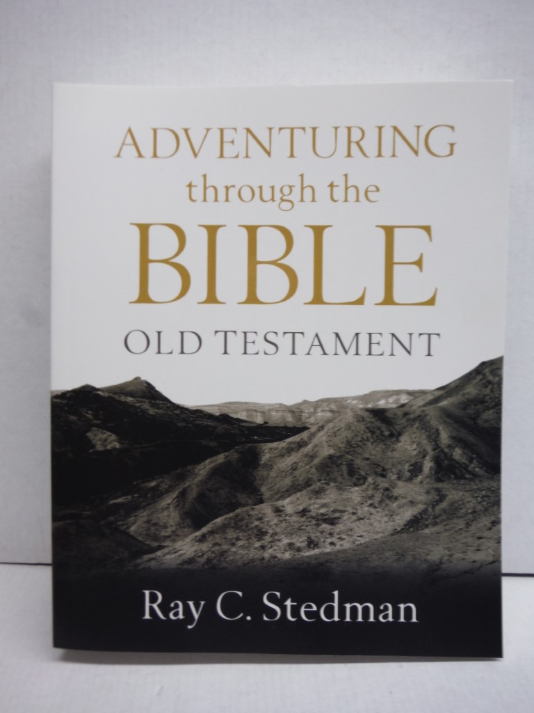 Adventuring through the Bible: Old Testament