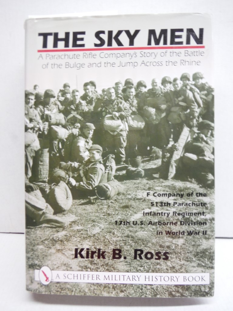The Sky Men: A Parachute Rifle Companys Story of the Battle of the Bulge and the