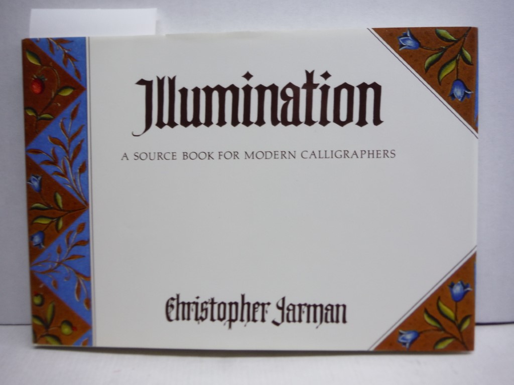 Image 0 of Illumination: A Source Book for Modern Calligraphers