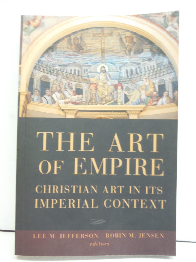 The Art of Empire: Christian Art in Its Imperial Context