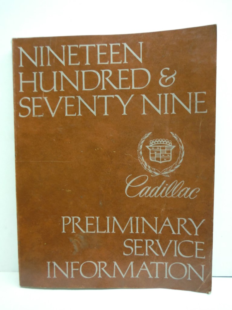 Nineteen Hundred & Seventy Nine 1979 Cadillac Service Information Manual