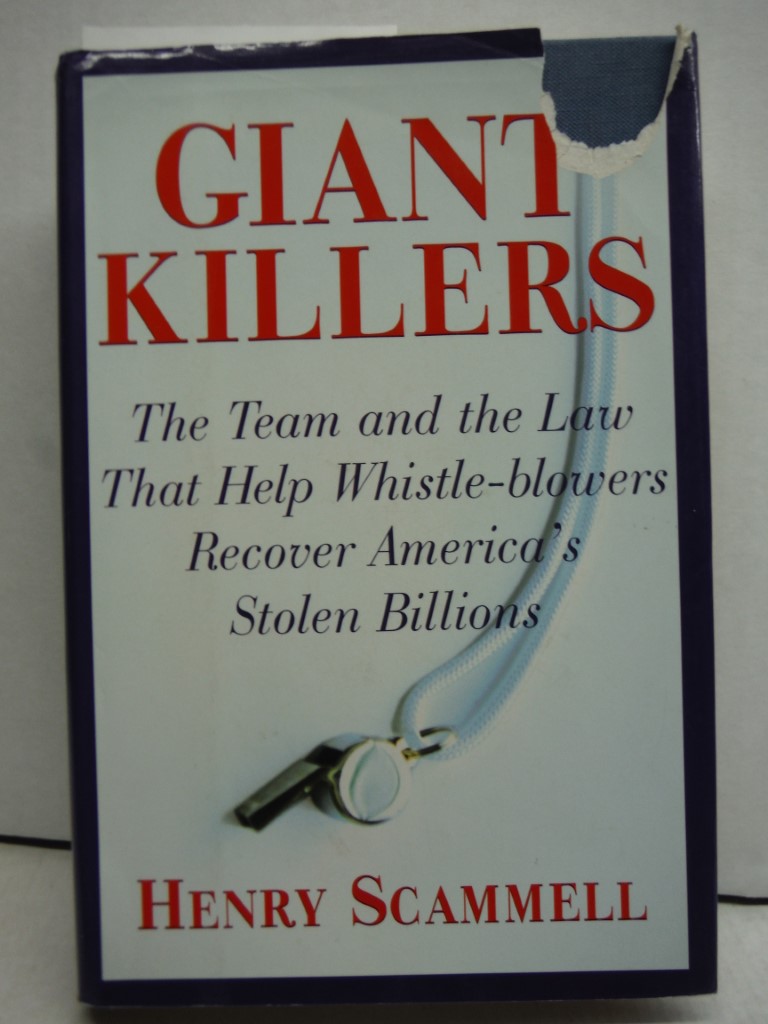 Image 0 of Giantkillers: The Team and the Law that Help Whistle-blowers Recover America's S