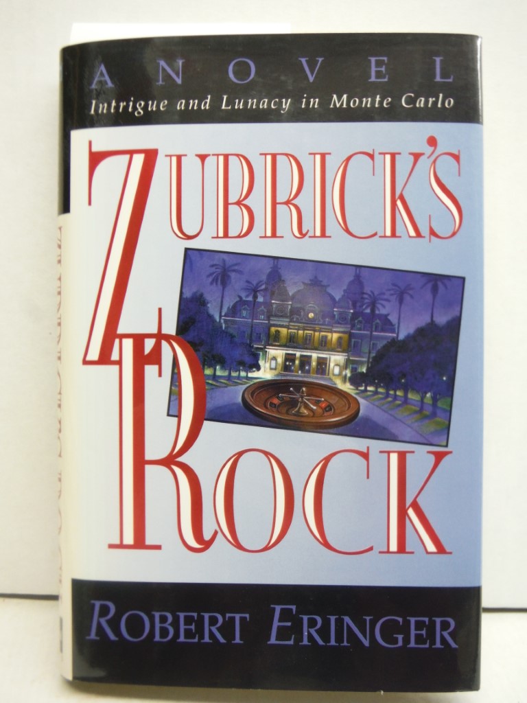 Image 0 of Zubrick's Rock: Intrigue and Lunacy in Monte Carlo: A Novel