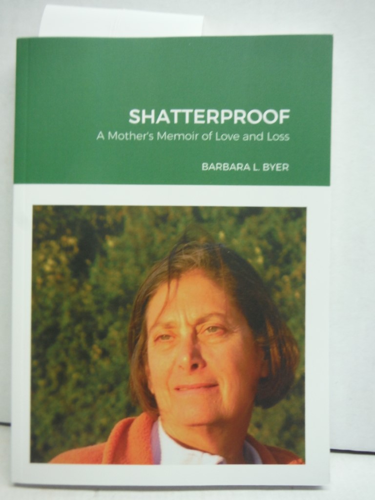 Image 0 of SHATTERPROOF: A Mother's Memoir of Love and Loss