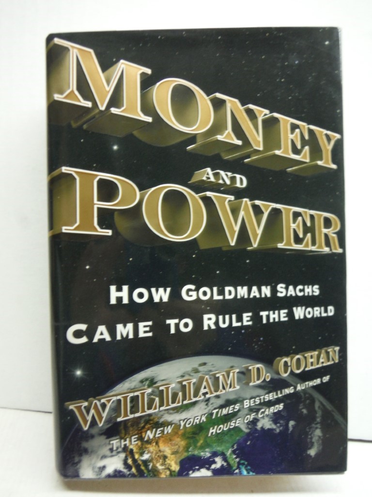 Image 0 of Money and Power: How Goldman Sachs Came to Rule the World