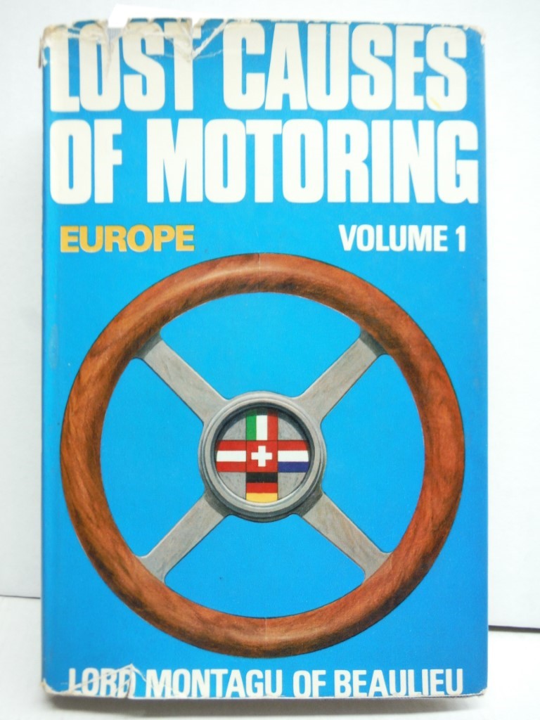 Lost causes of motoring: Europe, (A Montagu motor book)