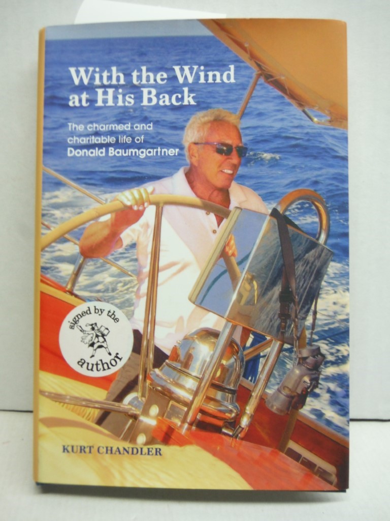 Image 0 of With the Wind at His Back: The Charmed and Charitable Life of Donald Baumgartner
