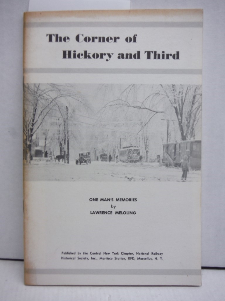 The Corner of Hickory and Third - One Man's Memories