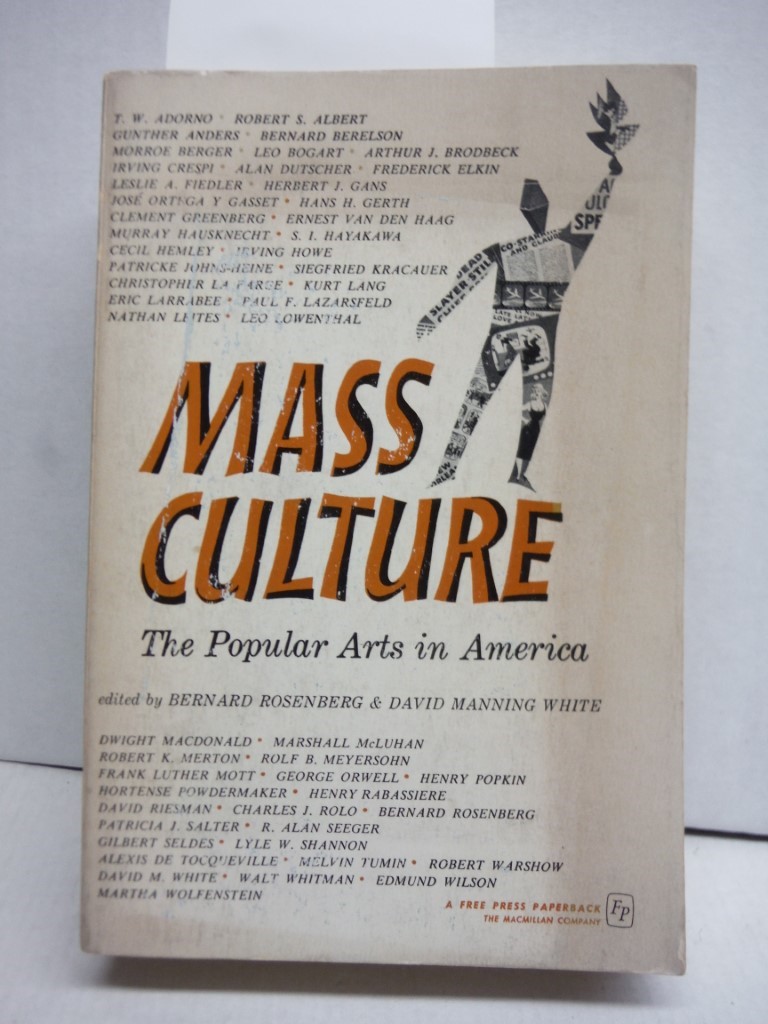 Image 0 of Mass Culture: The Popular Arts in America