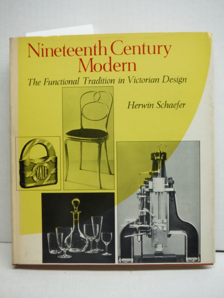 Nineteenth Century Modern (The Functional Tradition In Victorian Design)