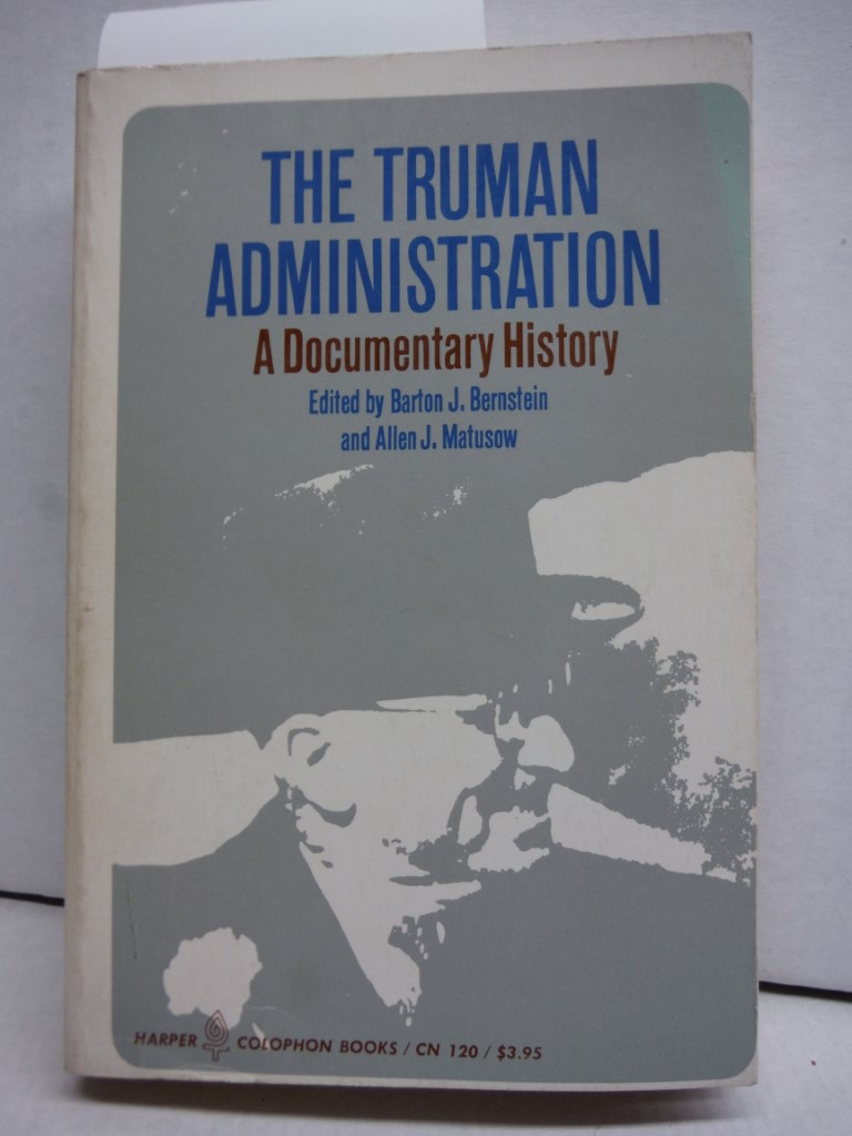 The Truman Administration: A Documentary History