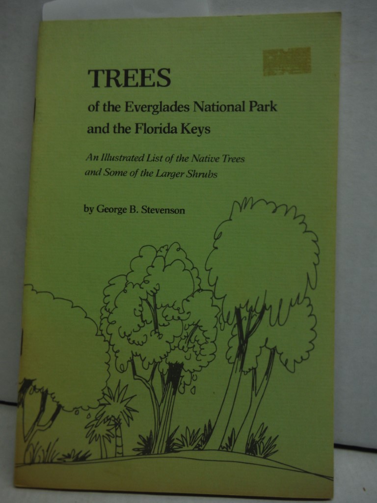 Trees of the Everglades National Park and the Florida Keys. 1981 (An Illustrated